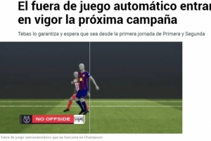 马卡：下个赛季西甲和西乙将引入全自动越位判罚系统